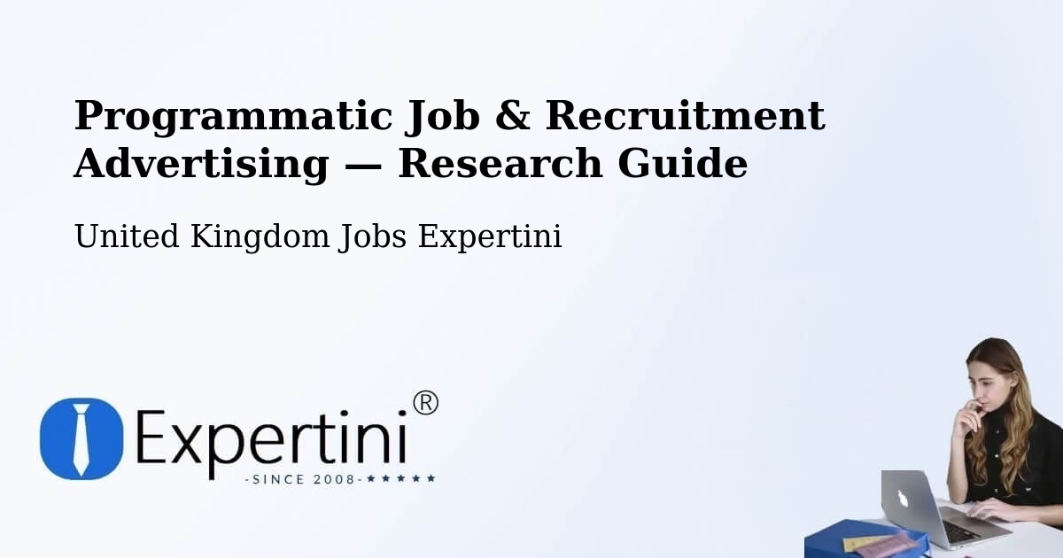 Programmatic Job & Recruitment Advertising — Research Guide – Sonning Common